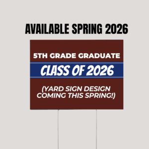 2026 Graduate Sign (coming Spring 2026)