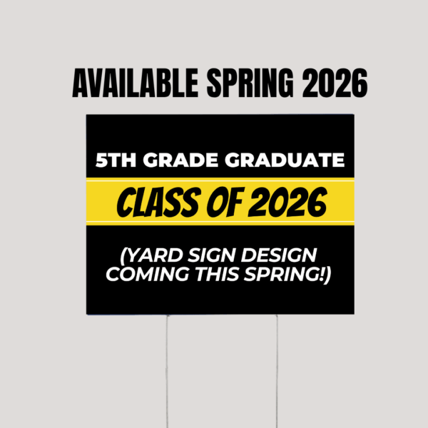 2026 Graduate Sign (coming Spring 2026)